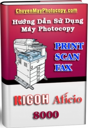 Tài liệu hướng dẫn sử dụng máy Ricoh 8000/6000/7000/6500/7500/5500
